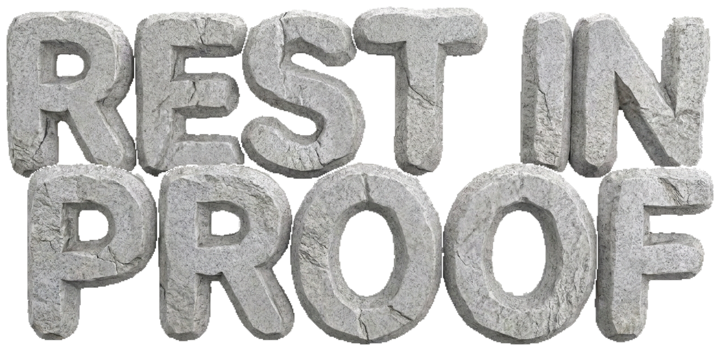 Rest in Proof